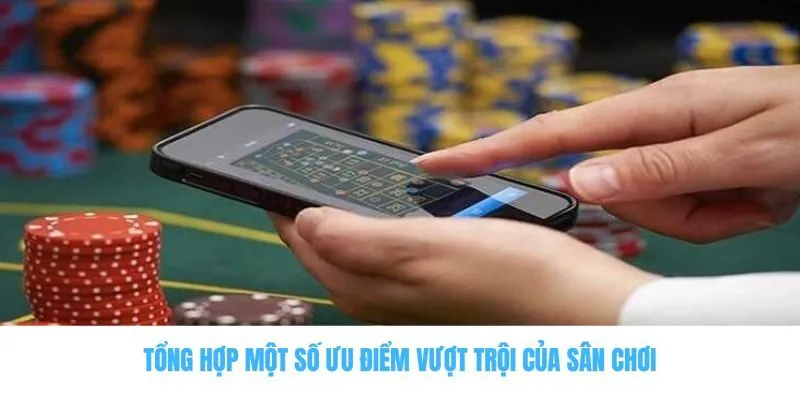 Sodo66 Có Gì Nổi Bật? Có Nên Trải Nghiệm Cá Cược Không? 3 Tổng hợp một số ưu điểm vượt trội của sân chơi
